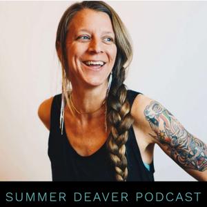 The Summer Deaver Podcast