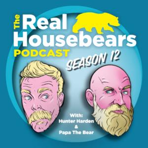 The Real HouseBears Podcast