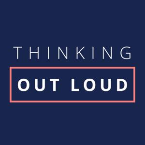 Thinking Out Loud Talks