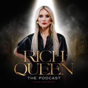 Rich Queen Podcast by Leanne Lopez Mosley