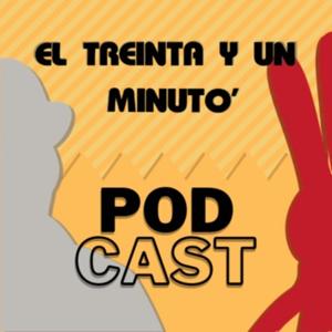 El treinta y un minuto' Podcast