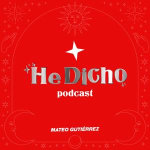 He Dicho Podcast