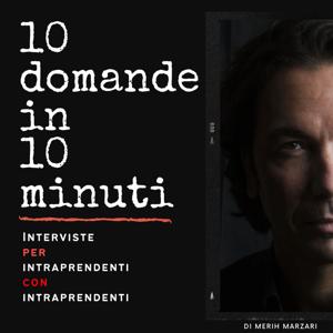 10 domande in 10 minuti di Merih Marzari - Interviste a persone intraprendenti