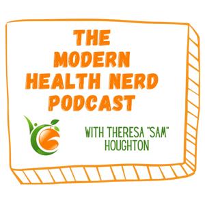 The Modern Health Nerd Podcast