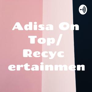 Adisa On Top/ RecycledEntertainmentNews