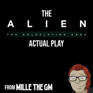 The Alien RPG actual play from Millie the GM by Millie the GM