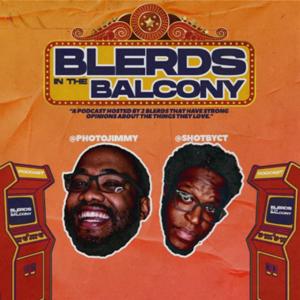 Blerds in the Balcony