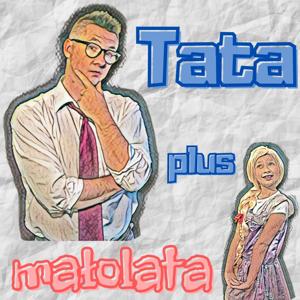 Tata plus małolata