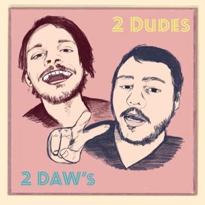 Two Dudes, Two DAWs