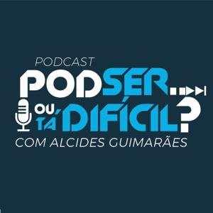 Pod Ser ou tá Difícil?