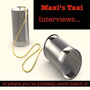 Maxi’s Taxi, Interviews of People You've Probably Never Heard Of