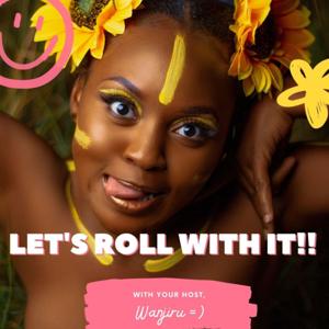 Let's Roll With It!!