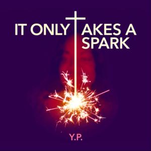 It Only Takes a Spark1