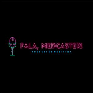 Fala, Medcaster!