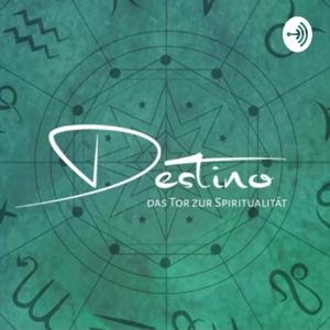 Destino-Das Tor zur Spiritualität