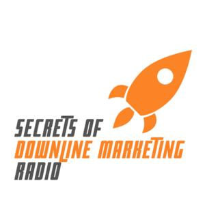 Secrets of Downline Marketing Radio