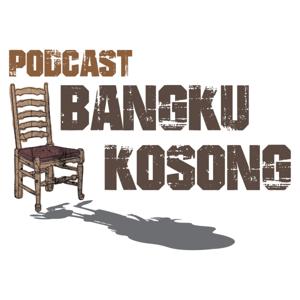 Bangku Kosong Podcast