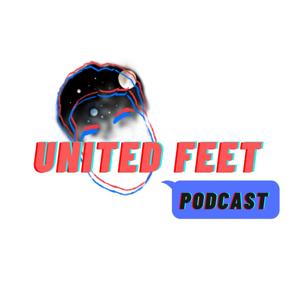 United Feet Podcast