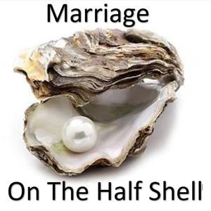 Marriage on the Half Shell