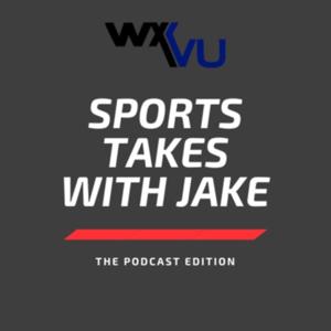 Sports Takes with Jake Podcast