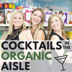 Cocktails in the Organic Aisle