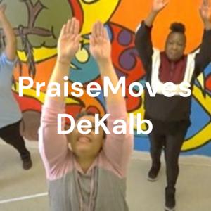 PraiseMoves DeKalb