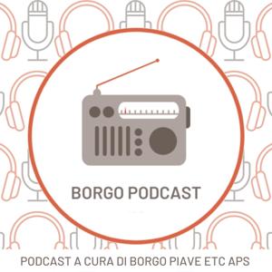 Borgo Piave Podcast