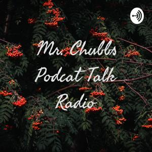 Mr. Chubbs Podcat Talk Radio