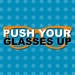 Push Your Glasses Up