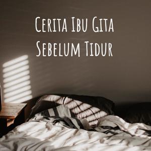 Cerita Ibu Gita Sebelum Tidur