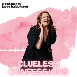 Clueless Confessions