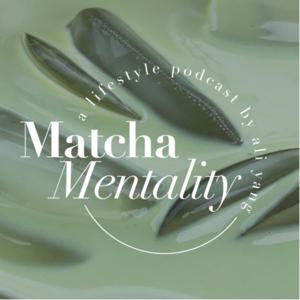Matcha Mentality