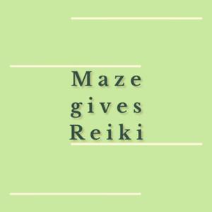 Maze Gives Reiki