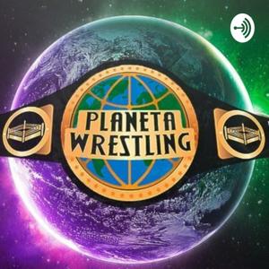 Planeta Wrestling Podcast