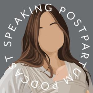 Speaking Postpartum