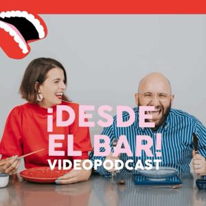 Desde el BAR | Videopodcast