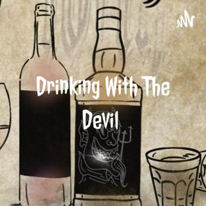 Drinking With The Devil