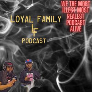 Loyal Family LF PODCAST