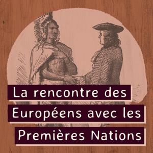 RCI | Français : La rencontre des Européens avec les Premières Nations by RCI | Français