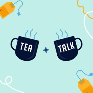 Tea & Talk