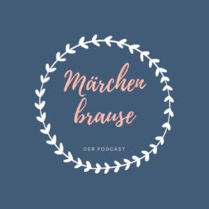 Märchenbrause – Der Märchen Podcast