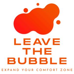 Leave The Bubble