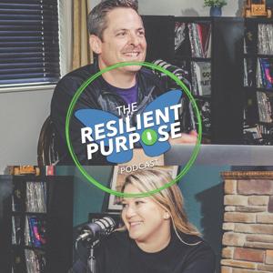 The Resilient Purpose Podcast
