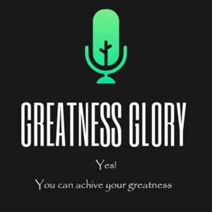 Greatness Glory