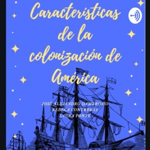 Características De La Colonización De América