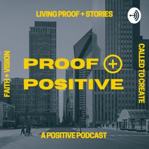 Proof Positive Podcast