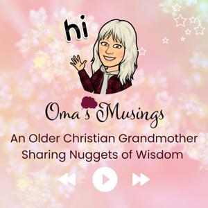 Oma’s Musings