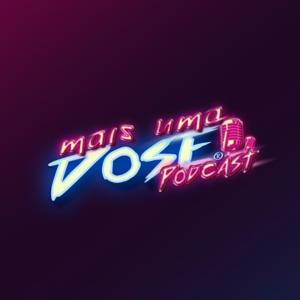 Mais Uma Dose Podcast
