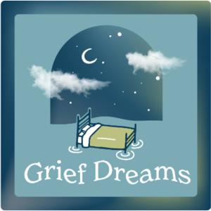 Grief Dreams Podcast by Dr. Joshua Black