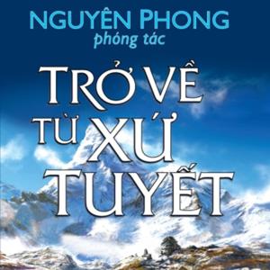 Trở về từ xứ tuyết (Bản FULL Sách nói hay tại Voiz.vn)